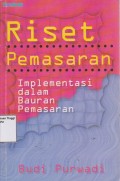 RISET PEMASARAN IMPLEMENTASI DALAM BAURAN PEMASARAN.STIE