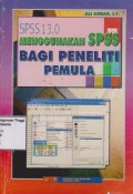 SPSS 13.0 menggunakan SPSS bagi peneliti pemula.